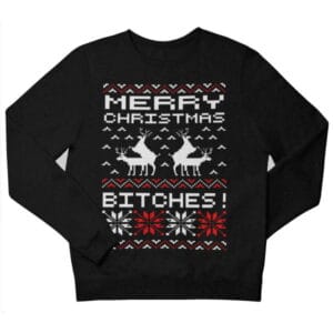 Merry Christmas Bitches Kersttrui